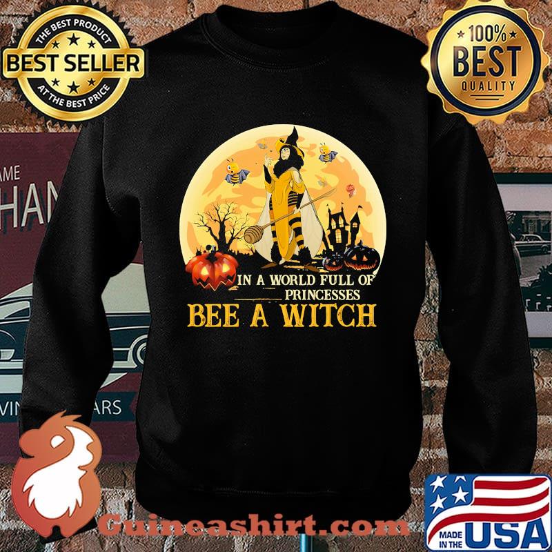 In A World Full Of Princesses Bee A Witch Pumpkin Moon Halloween Shirt Sweater