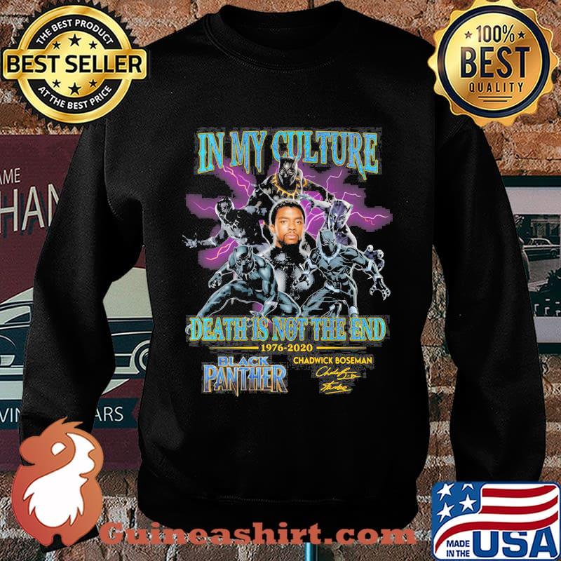 In my culture death is not the end 1976 2020 rip chadwick black panther signature s Sweater