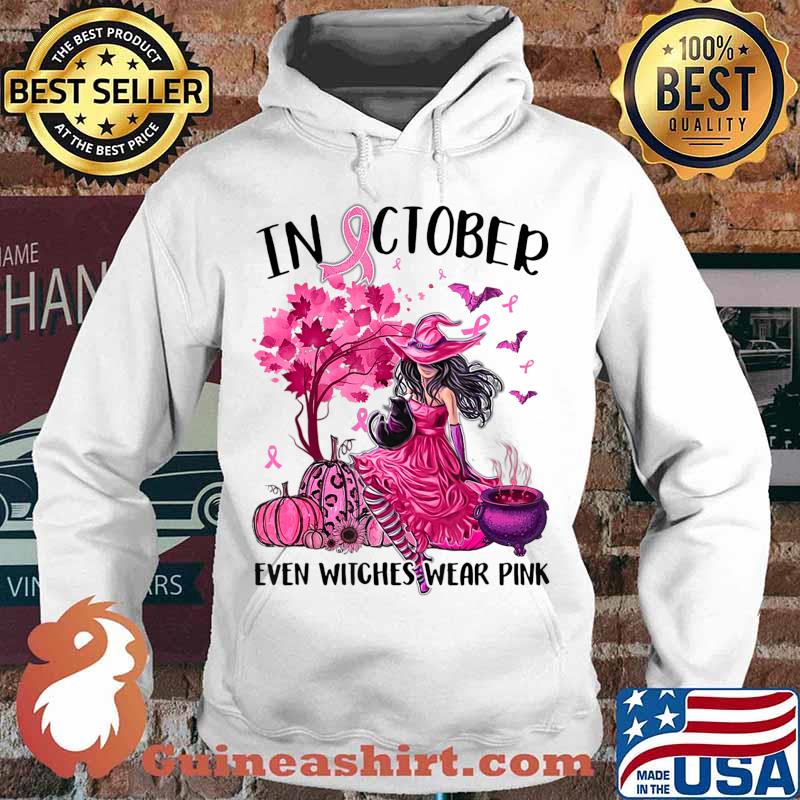 In October Even Witches Wear Pink Autumn Fall Breast cancer T-Shirt Hoodie