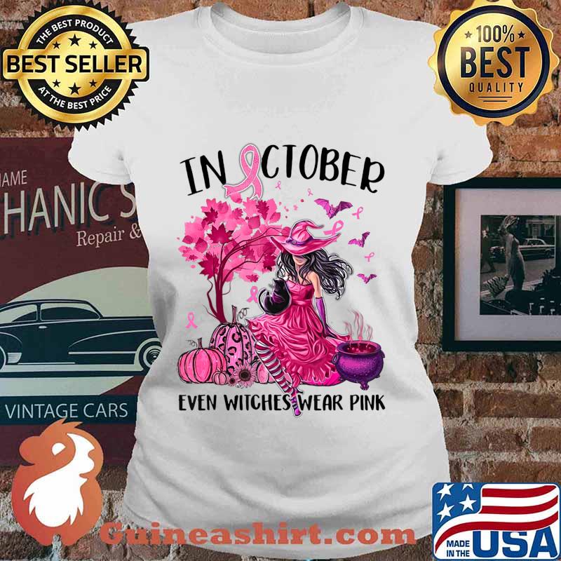 In October Even Witches Wear Pink Autumn Fall Breast cancer T-Shirt Ladies tee