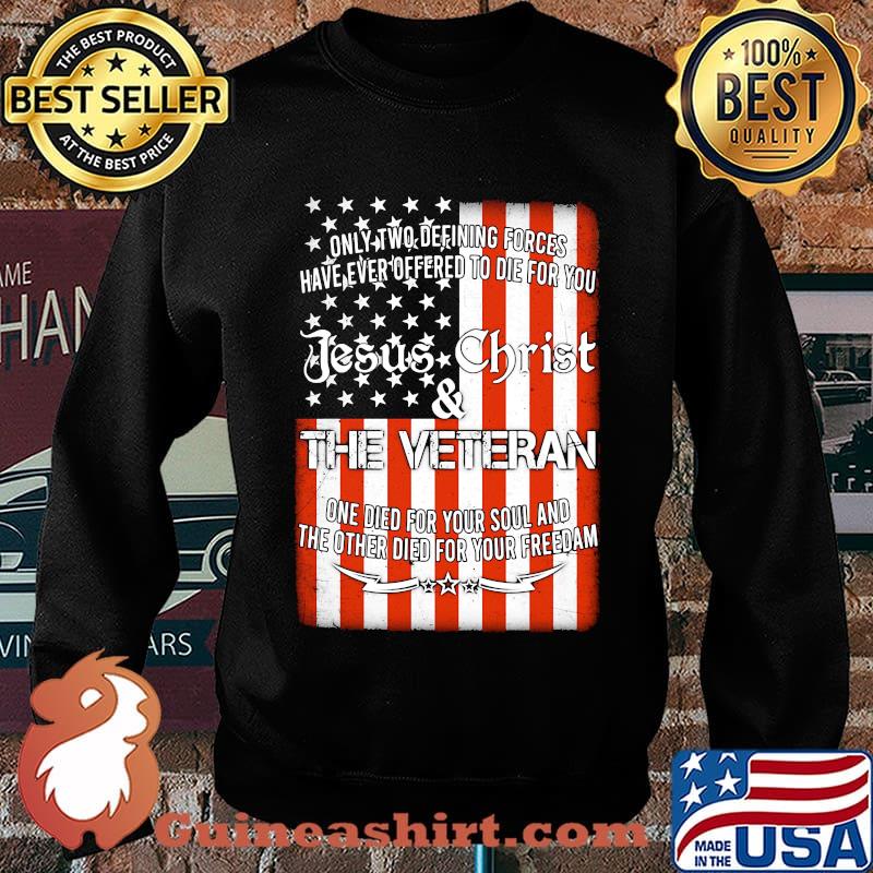 JESUS CHRIST AND THE VETERAN AMERICAN FLAG INDEPENDENCE DAY SHIRT Sweater