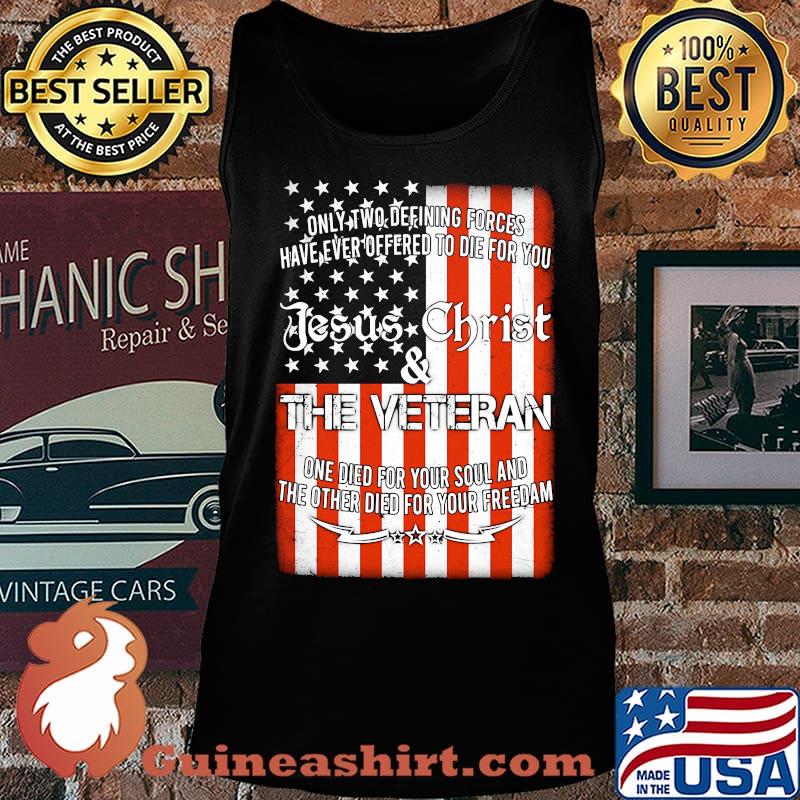 JESUS CHRIST AND THE VETERAN AMERICAN FLAG INDEPENDENCE DAY SHIRT Tank top