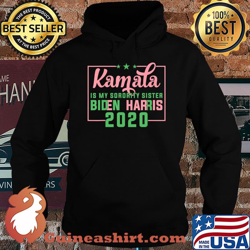 Kamala Harris Is My Sorority Sister Biden Harris 2020 T-Shirt Hoodie