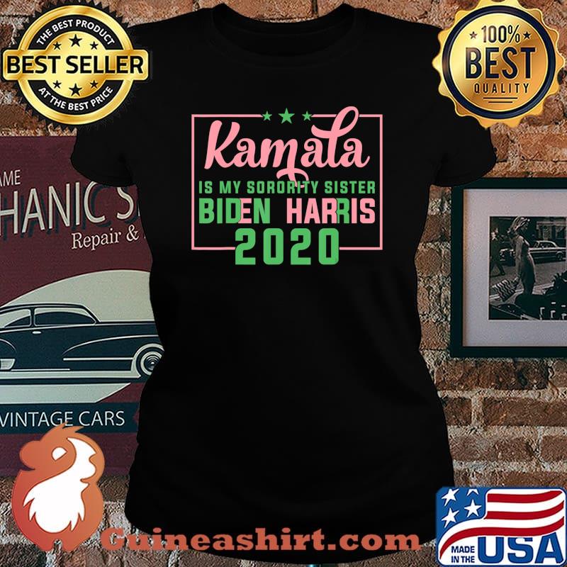 Kamala Harris Is My Sorority Sister Biden Harris 2020 T-Shirt Laides tee