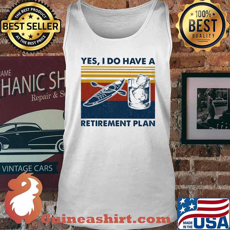 Kayak water yes i do i have retirment plan vintage retro s Tank top