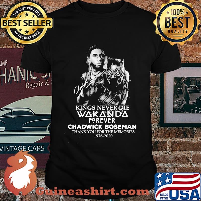 Kings never die wakanda forever rip chadwick black panther thank you for the memories signatures 1976 2020 shirt