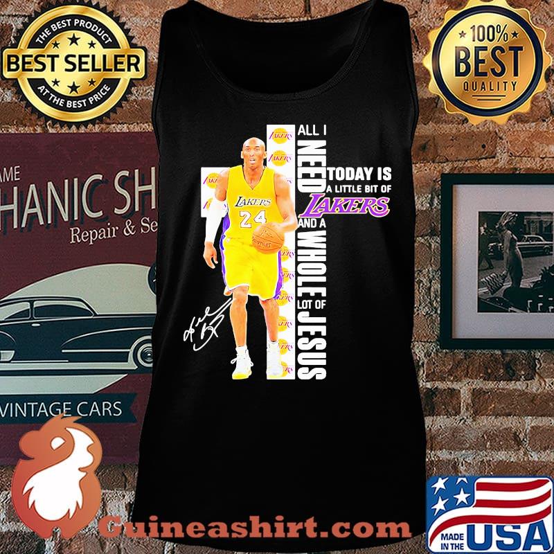 Kobe bryant all i need today is a little bit of los angeles lakers and a whole lot of jesus signature s Tank top