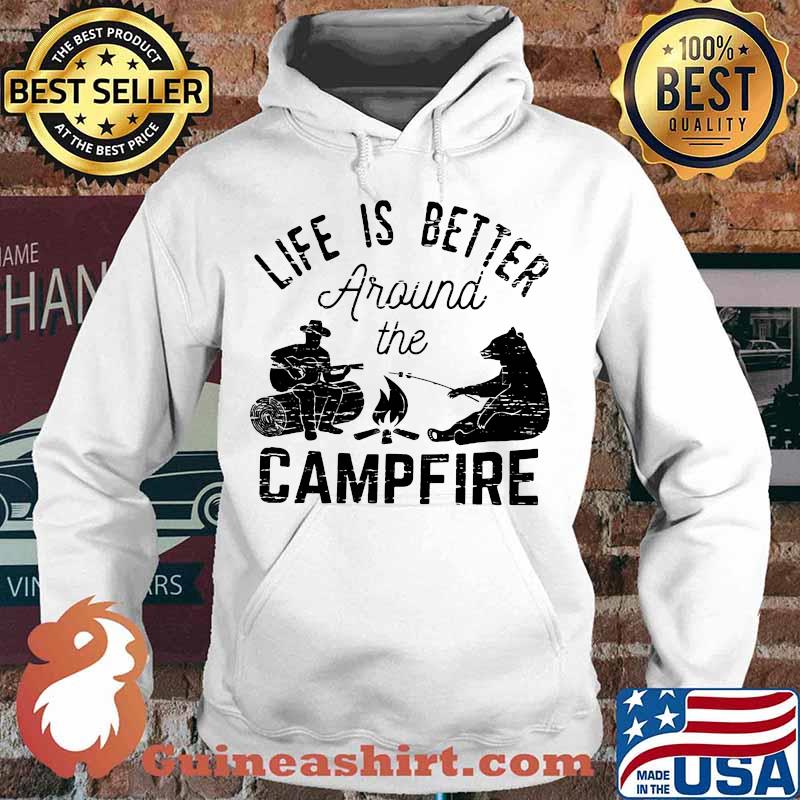 Life is better around the campfire bear s Hoodie