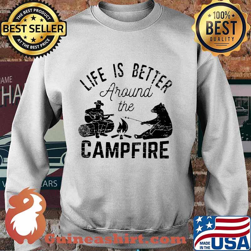 Life is better around the campfire bear s Sweater
