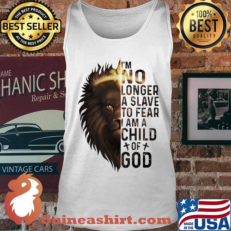 Lion king i'm no longer a slave to fear i am a child of god s Tank top