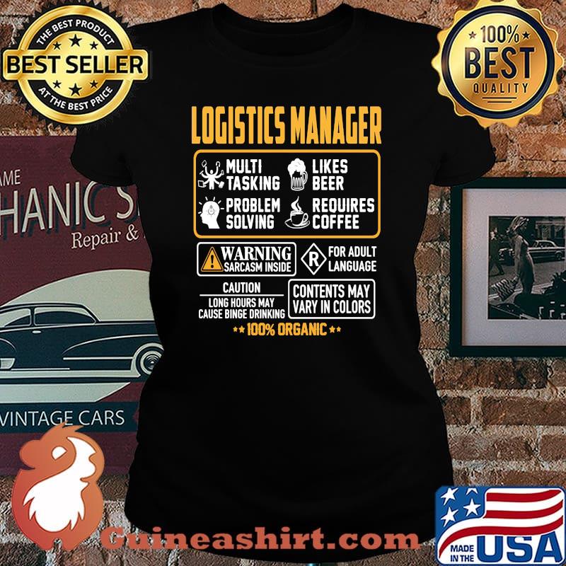 Logistics manager multi tasking likes beer problem solving requires coffee 100% organic s Laides tee
