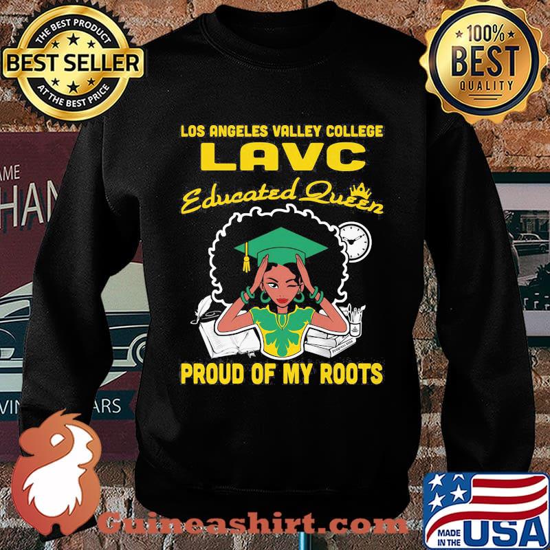 Los angeles valley college lavc educated queen proud of my roots s Sweater