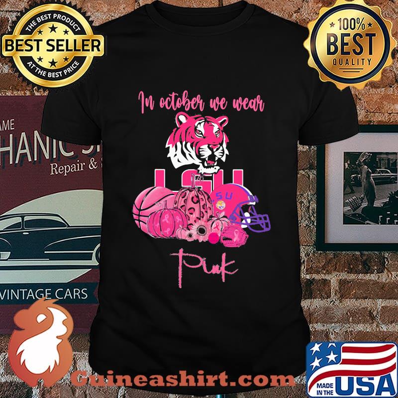 Lsu tigers football in october we wear pink shirt