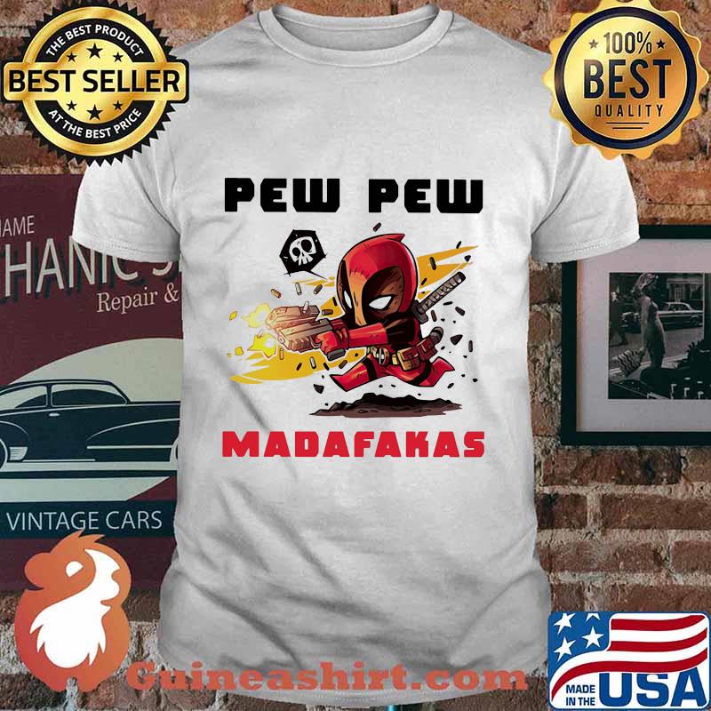 Marvel deadpool pew pew madafakas shirt