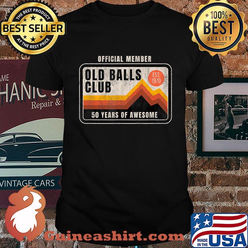 Mens Funny 50th Birthday Old Balls Club 50 Years of Awesome 1970 T-Shirt