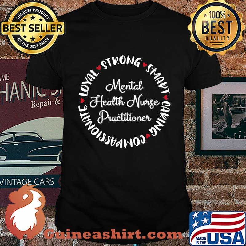 Mental Health Nurse Practitioner Gifts Nurses Medical Love T-Shirt