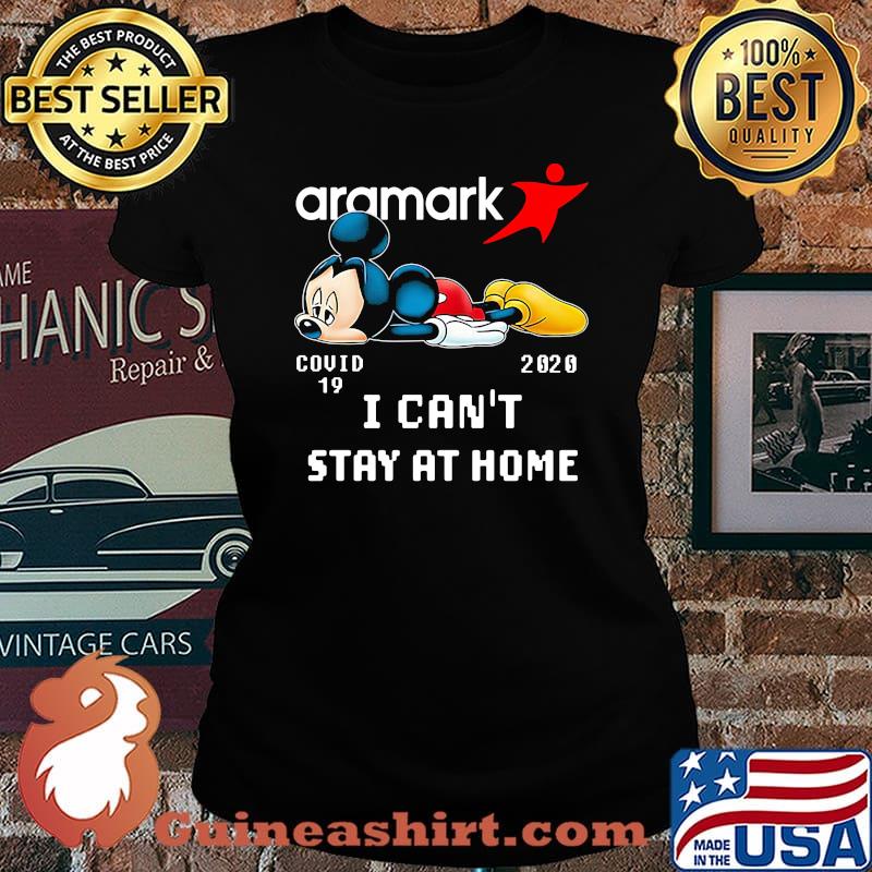 Mickey mouse aramark covid-19 2020 i can't stay at home s Laides tee