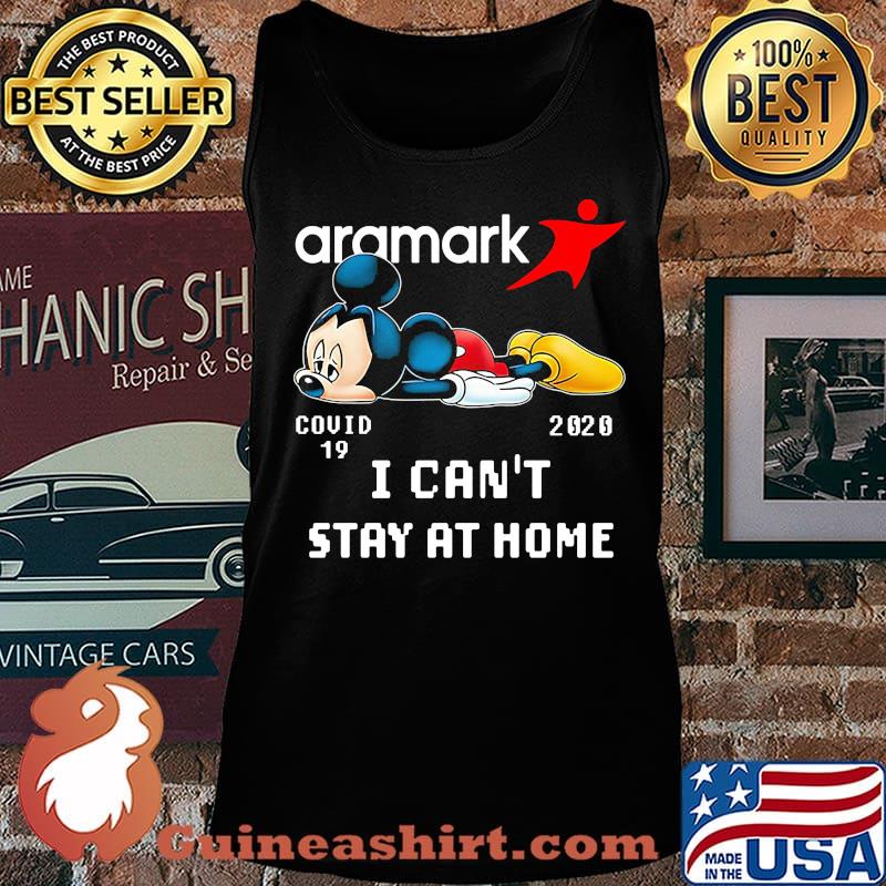 Mickey mouse aramark covid-19 2020 i can't stay at home s Tank top
