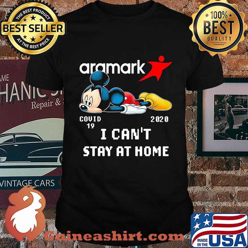 Mickey mouse aramark covid-19 2020 i can't stay at home shirt