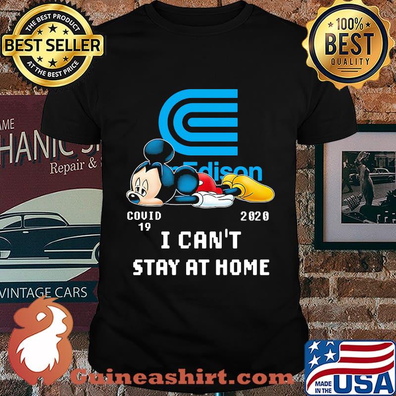 Mickey mouse con edison covid-19 2020 i can't stay at home shirt