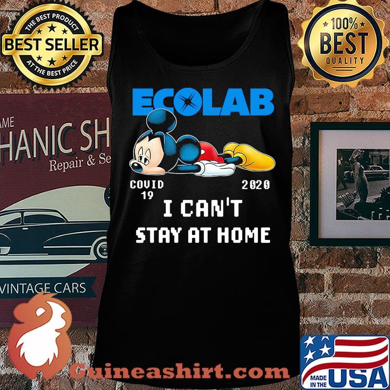 Mickey mouse ecolab covid-19 2020 i can't stay at home s Tank top