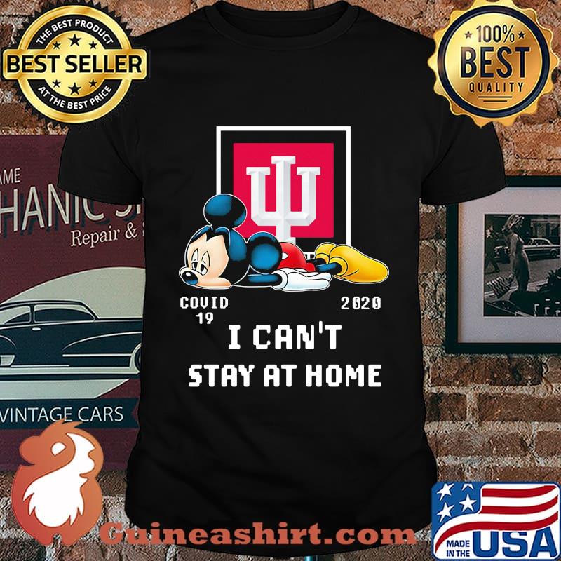 Mickey mouse indiana university school covid-19 2020 i can't stay at home shirt