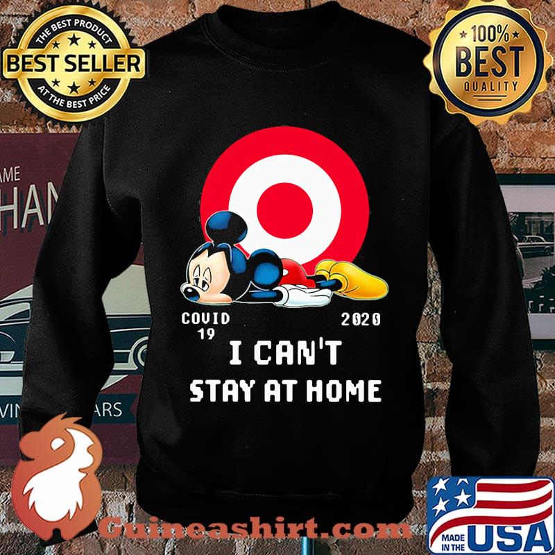 Mickey mouse target covid-19 2020 i can't stay at home s Sweater