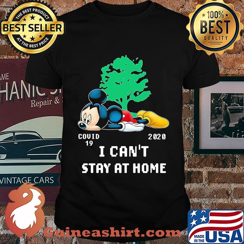 Mickey mouse tree covid-19 2020 i can't stay at home shirt
