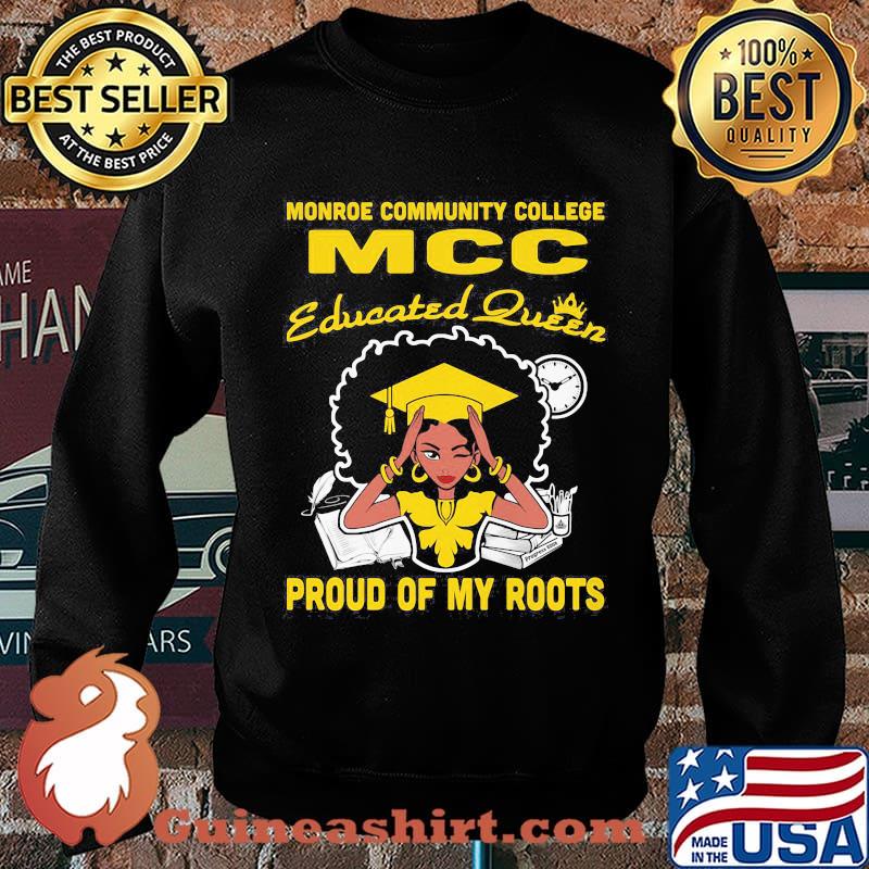 Monroe community college mcc educated queen proud of my roots s Sweater
