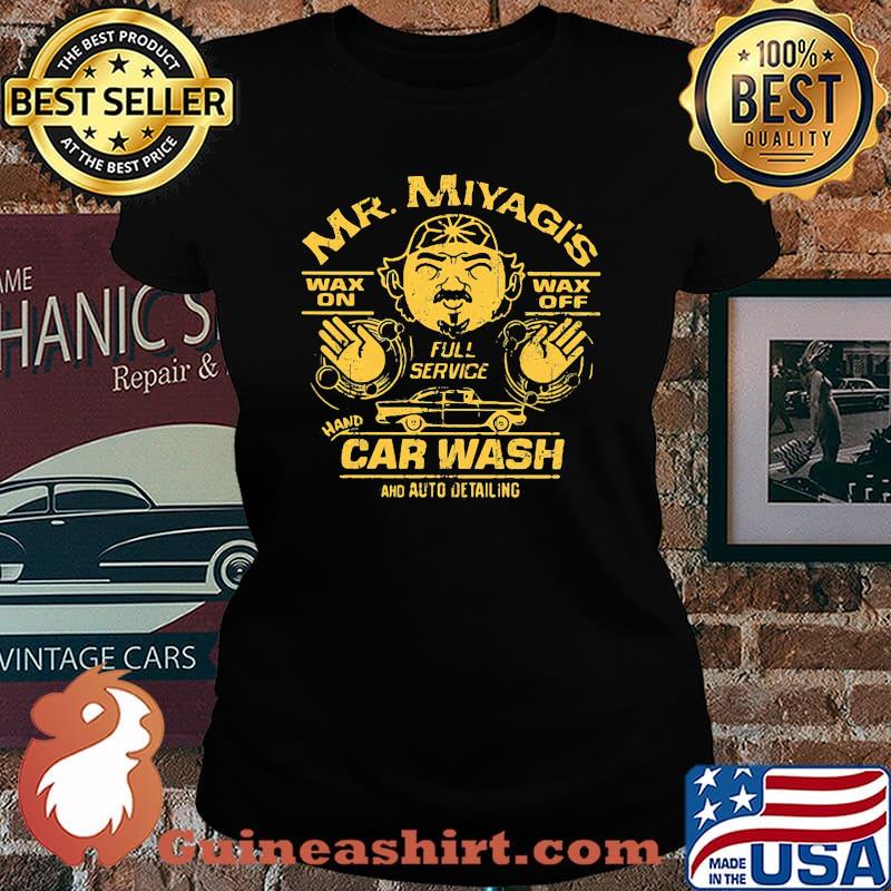 Mr. miyagi's wax on wax off full service car wash s Laides tee