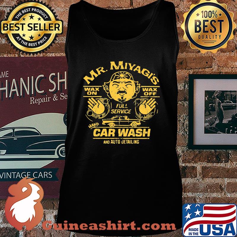 Mr. miyagi's wax on wax off full service car wash s Tank top