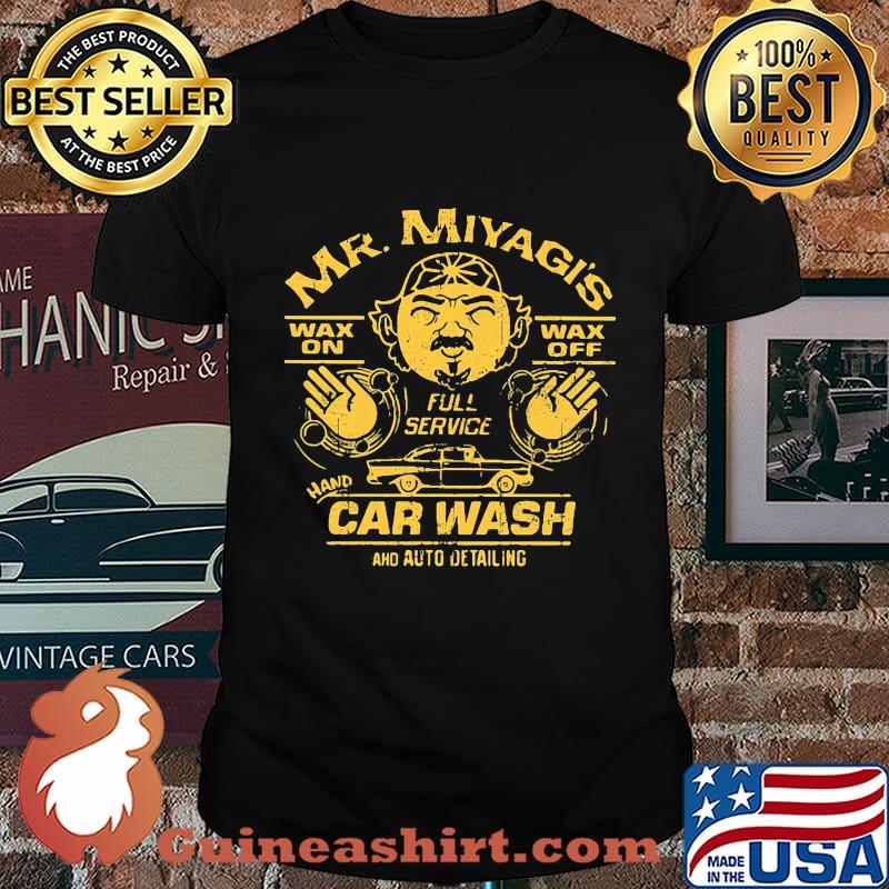 Mr. miyagi's wax on wax off full service car wash shirt