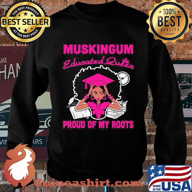 Muskingum educated queen proud of my roots s Sweater