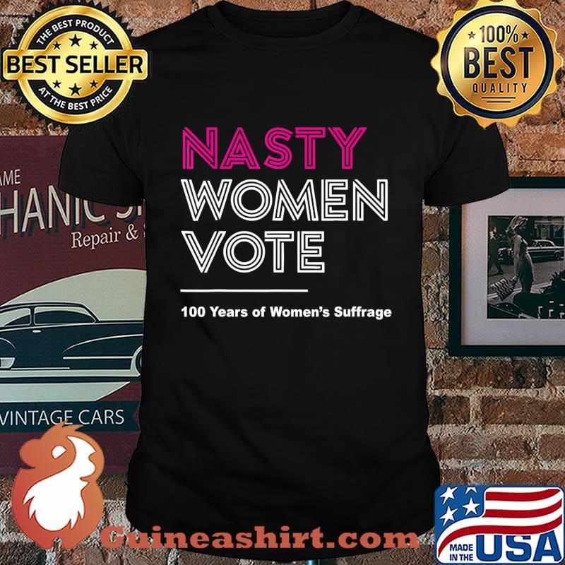 Nasty Woman T-Shirt Feminist Political Gift T-Shirt