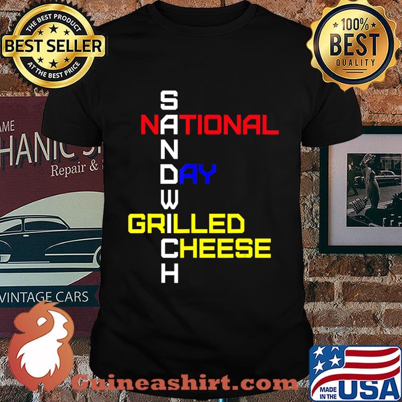 NATIONAL SANDWICH DAY GRILLED CHEESE T-Shirt