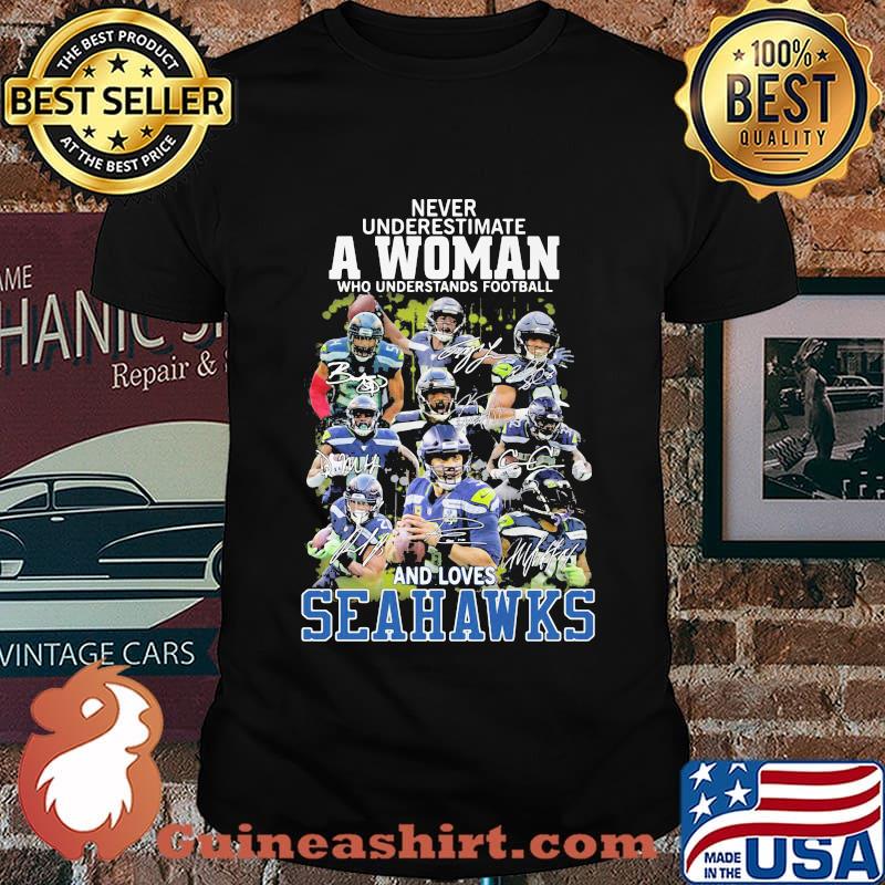 Never underestimate a woman who understands football and loves seahawks players signatures shirt