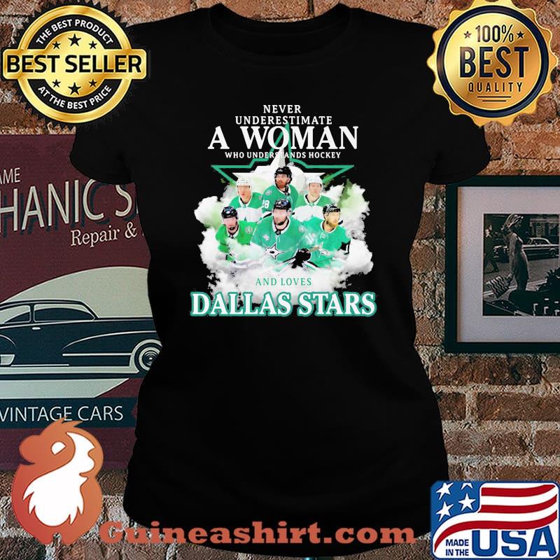 Never underestimate a woman who understands hockey and loves dallas stars s Laides tee
