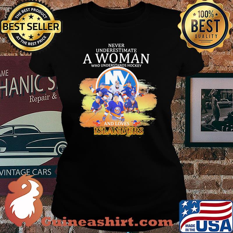 Never underestimate a woman who understands hockey and loves new york islanders s Laides tee