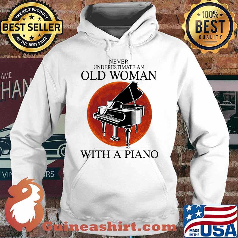 Never underestimate an old woman with a piano sunset s Hoodie