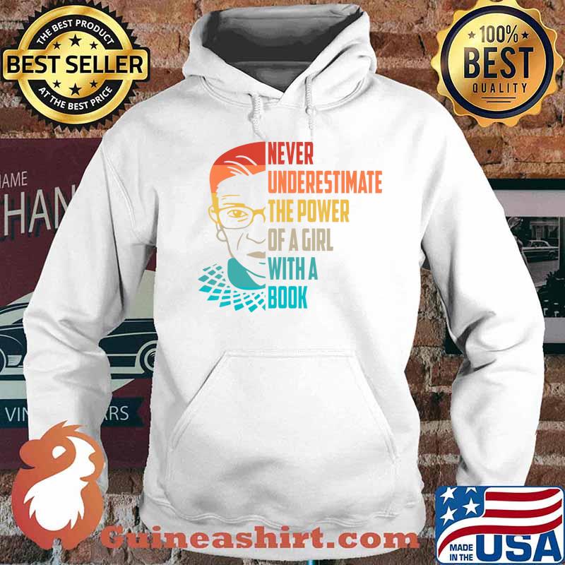 Never Underestimate The Power of A Girl With Book Ruth RBG T-Shirt Hoodie