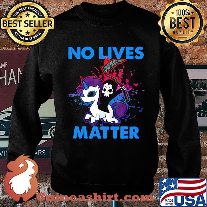 No Lives Matter Skeleton Riding Unicorn Shirt Sweater