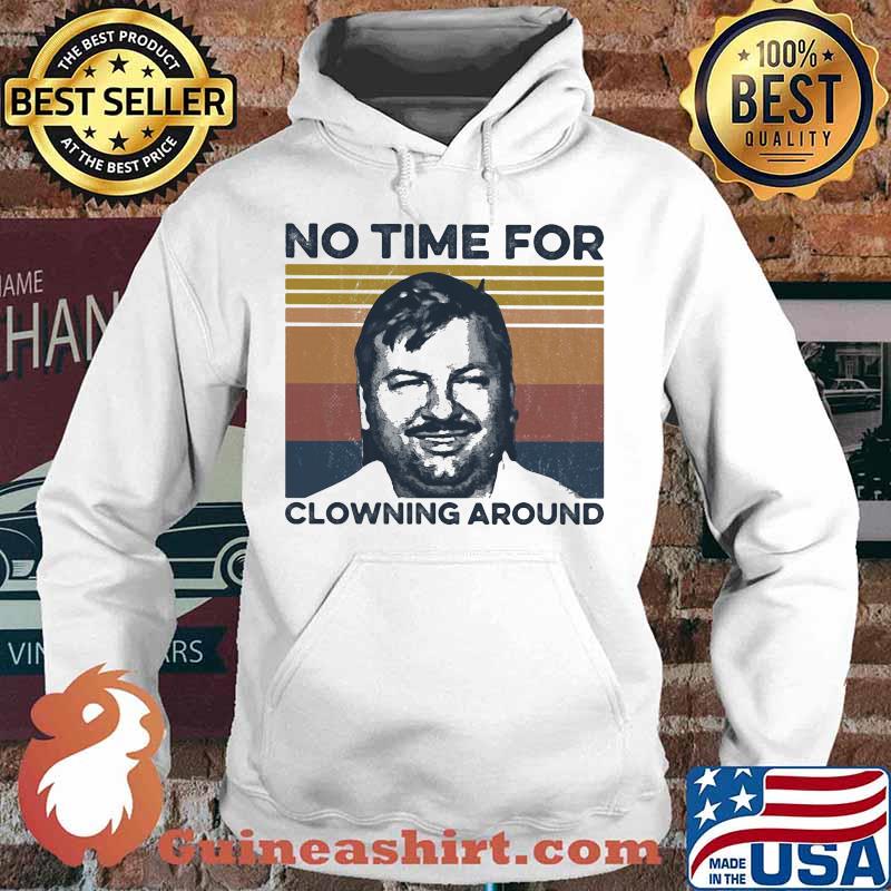 No time For Clowning Around True Crime Vintage Retro Shirt Hoodie