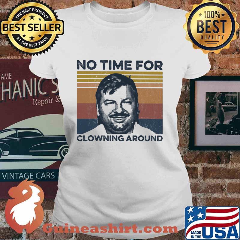 No time For Clowning Around True Crime Vintage Retro Shirt Ladies tee