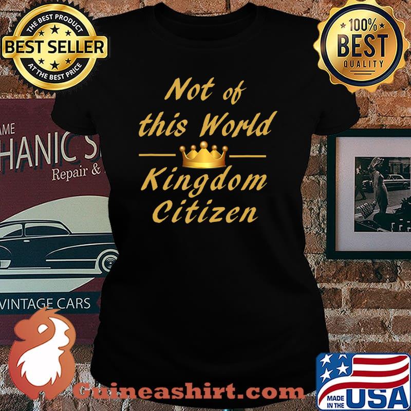 Not of this world Kingdom Citizen T-Shirt Laides tee