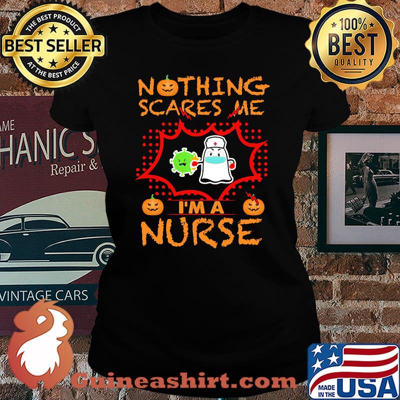 Nothing Scares Me I'm A Nurse Coronavirus Pumpkin Halloween Shirt Laides tee