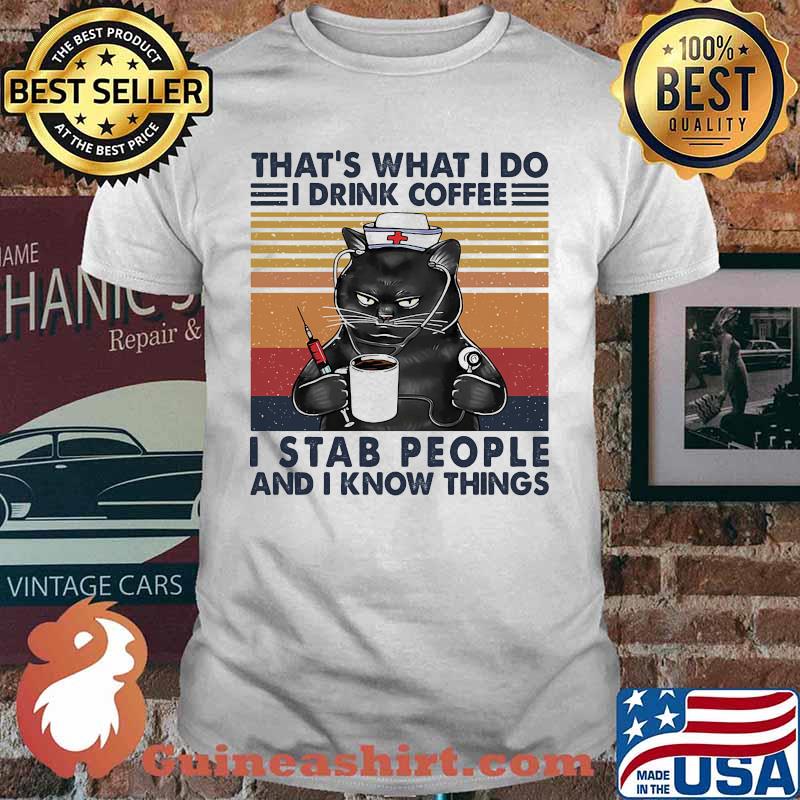 Official Black Cat That's what i do i drink coffee i stab people and i know things vintage retro shirt