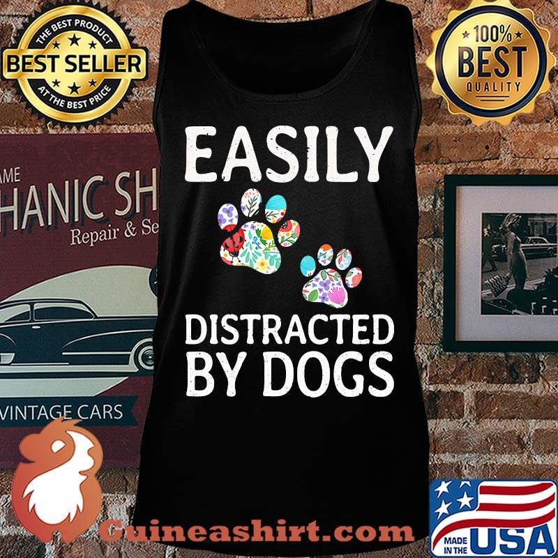 Official Easily Distracted By Dogs Shirt Tank top