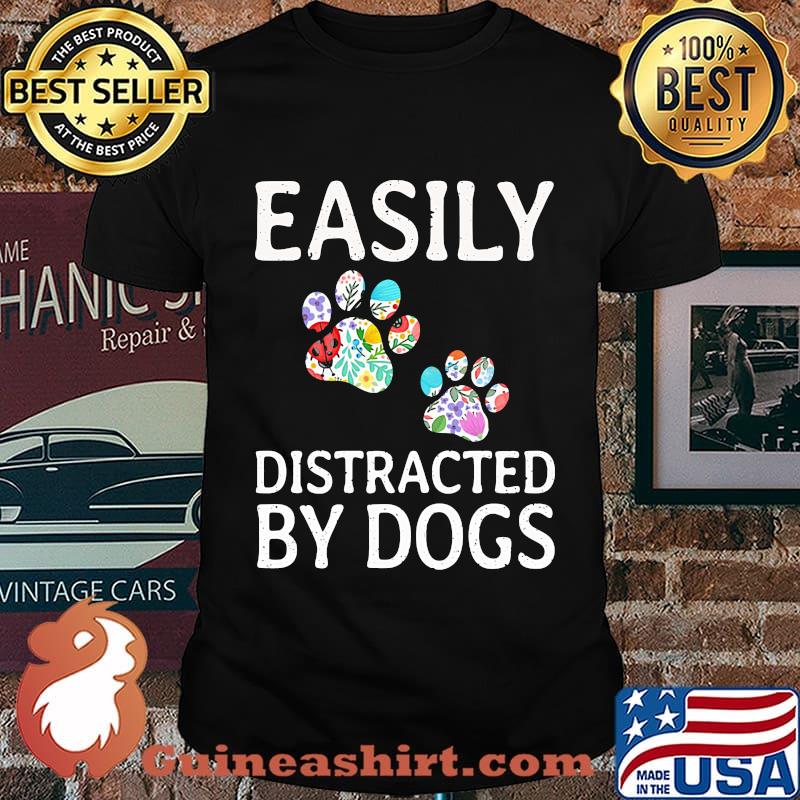 Official Easily Distracted By Dogs Shirt