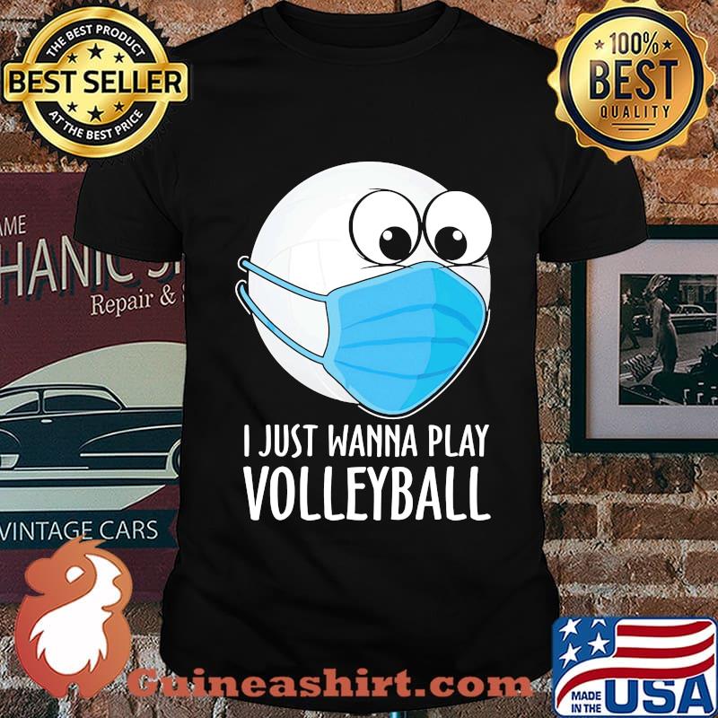Official I Just Wanna Play Volleyball Face Mask Shirt