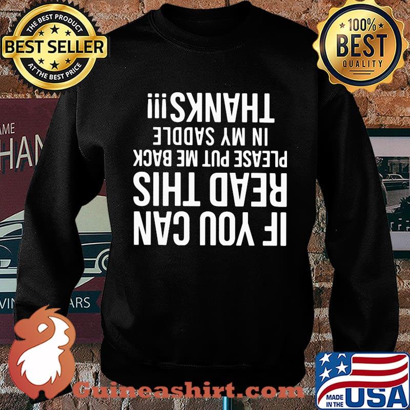 Official If You Can Read This Please Put Me Back In My Saddle Thanks Shirt Sweater